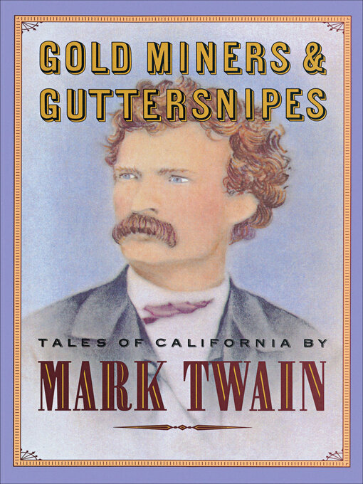 Title details for Gold Miners & Guttersnipes by Mark Twain - Available